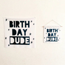Load image into Gallery viewer, Birthday Dude LARGE Wall Hangings - Banners
