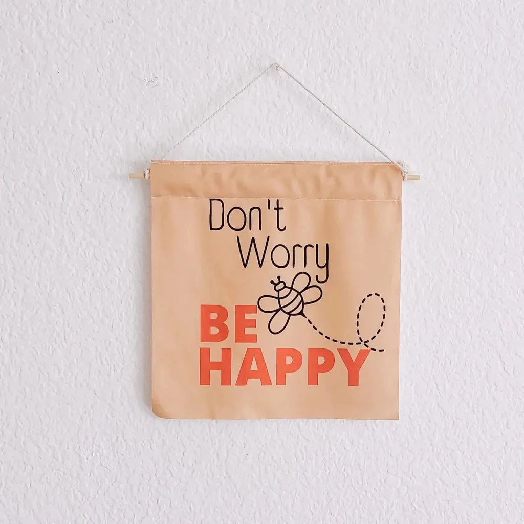 Don’t Worry Be Happy Wall Hanging 1x1 ft - Bee - Banners