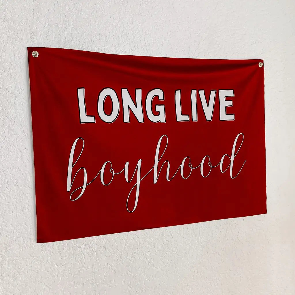 Long Live Boyhood Fabric Banner
