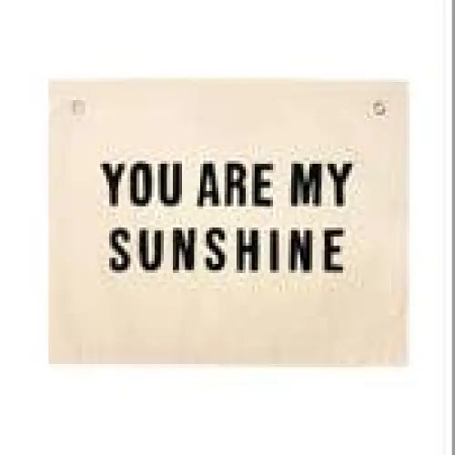 You Are My Sunshine Banner - Natural - Banners